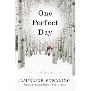 One Perfect Day -- Lauraine Snelling